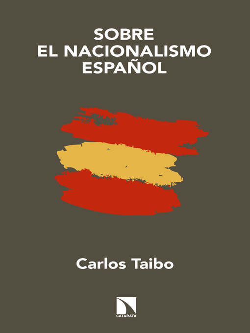 Title details for Sobre el nacionalismo español by Carlos Taibo - Available